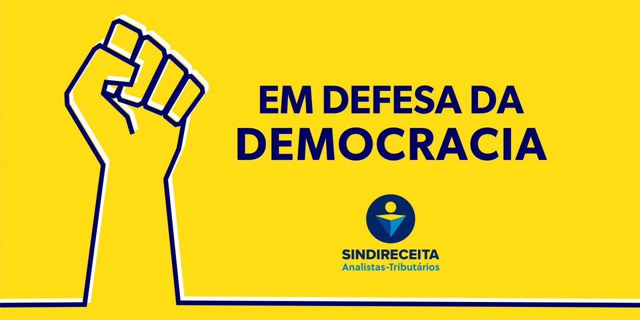 Sindireceita manifesta defesa intransigente ao Estado Democrático de Direito