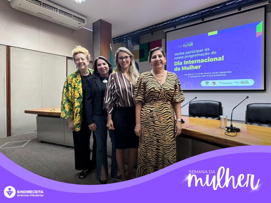Sindireceita participa de evento em celebração ao Dia Internacional das Mulheres, no Ministério da Fazenda