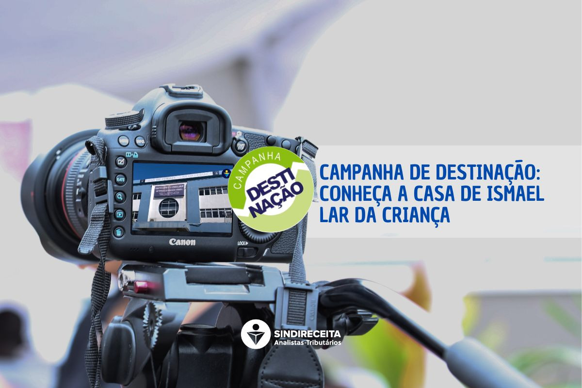Reportagem do Sindireceita sobre a Campanha de Destinação do IR destaca trabalho da Casa de Ismael – Lar da Criança
