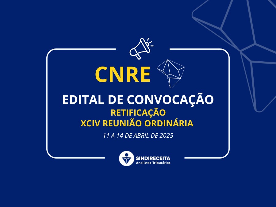 Edital de Convocação -  Retificação -  XCIV Reunião CNRE – Ordinária   