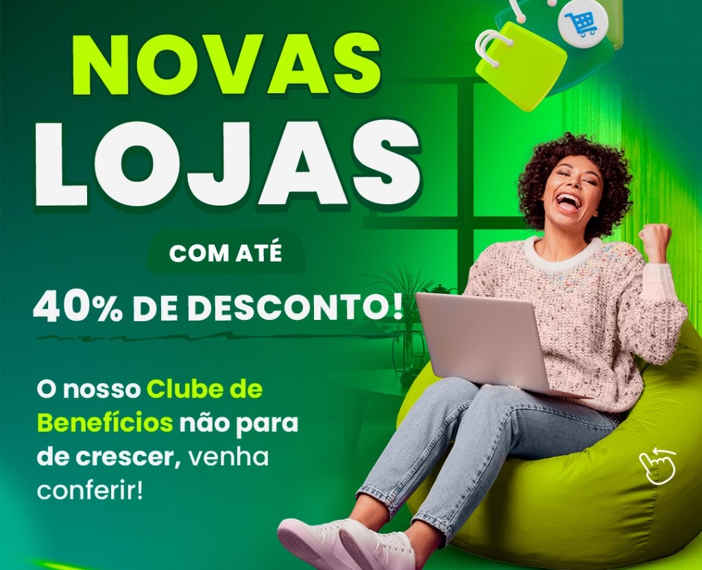 O Clube de Benefícios está ainda mais completo: novas lojas e até 40% de desconto!